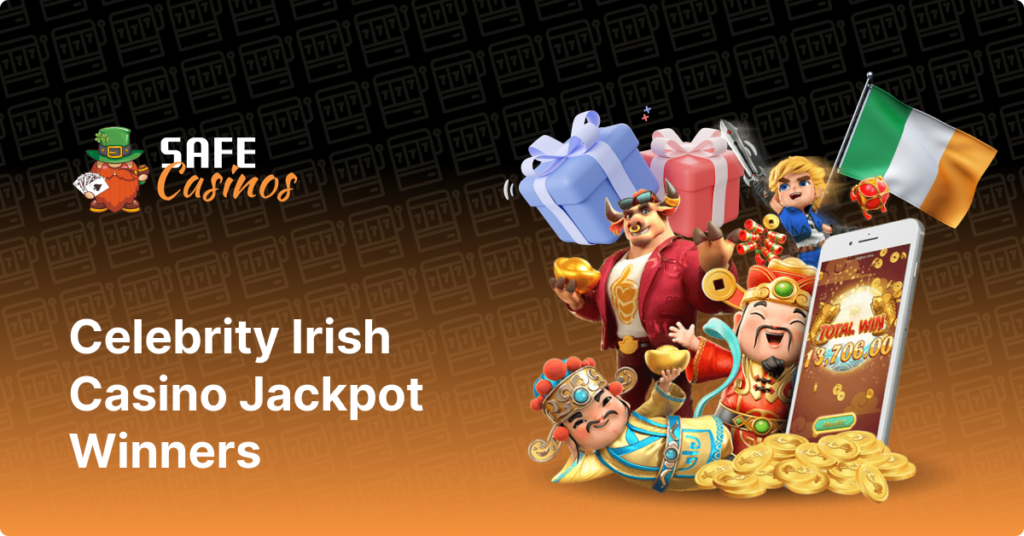 Celebrity Irish Casino Jackpot Winners: Who Hit the Big Time and Where